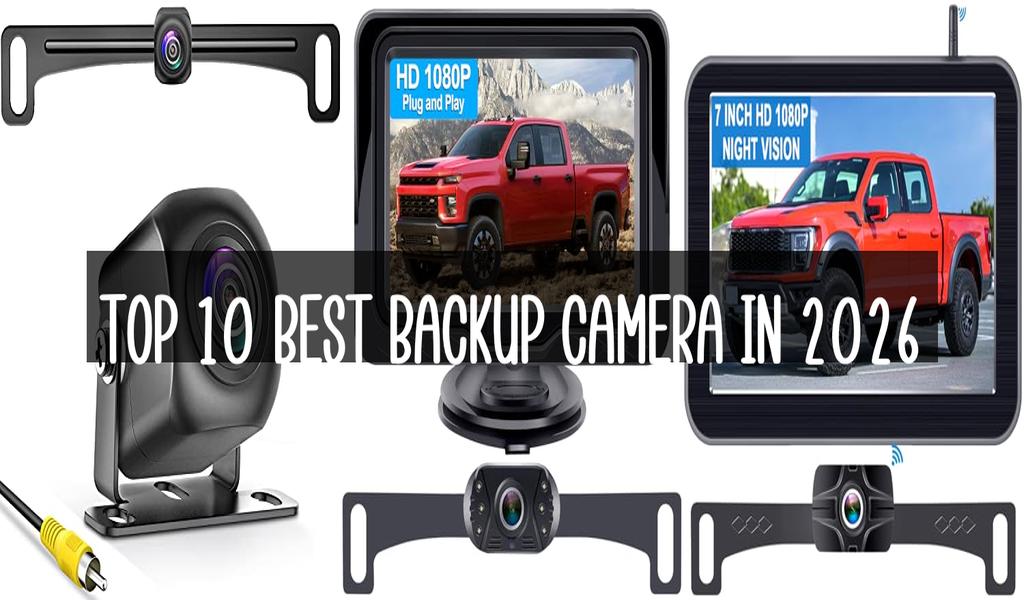 Top 10 Best Backup Camera in 2026