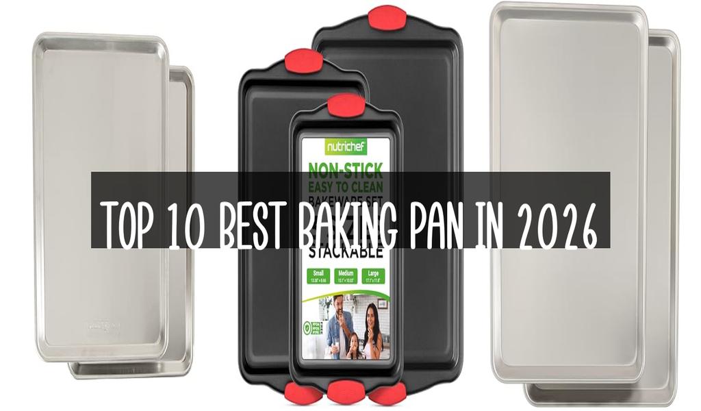 Top 10 Best Baking Pan in 2026