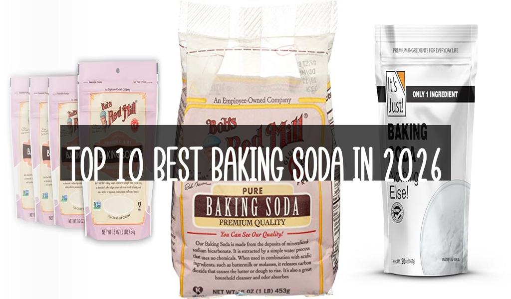 Top 10 Best Baking Soda in 2026