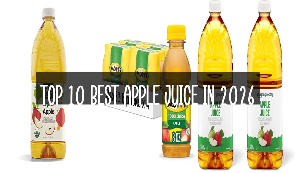 Top 10 Best Apple Juice in 2026