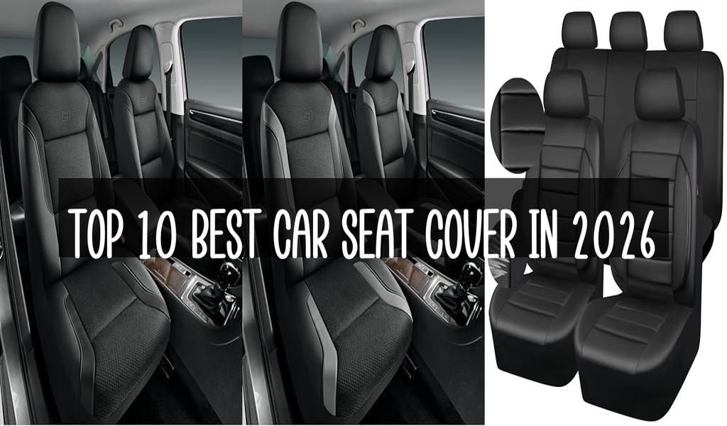 Top 10 Best Car Seat Cover in 2026