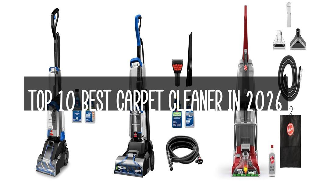 Top 10 Best Carpet Cleaner in 2026